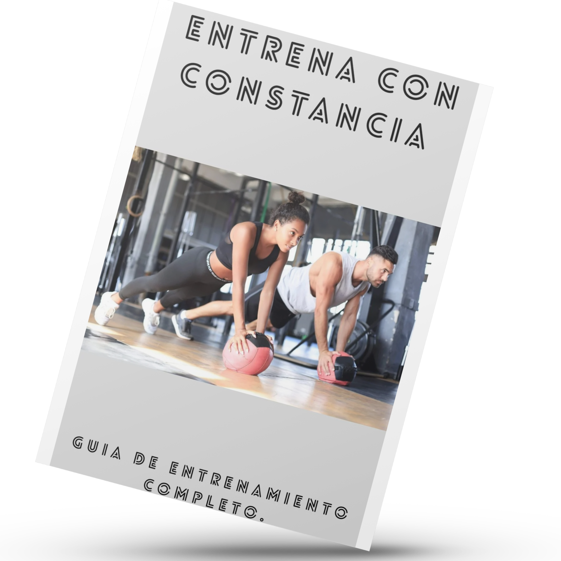 Entrena Con Constancia: Rutinas Simples, Resultados Extraordinarios